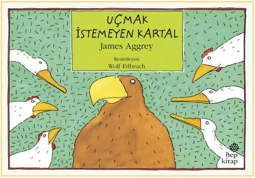 Uçmak İstemeyen Kartal | Hep Kitap
