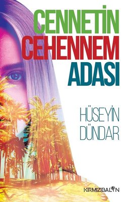 Cennetin Cehennem Adası | Kırmızı Balon