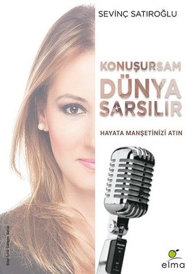 Konuşursam Dünya Sarsılır | Elma Yayınevi