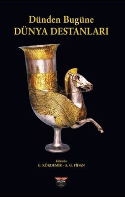 Dünden Bugüne Dünya Destanları | Bilgin Kültür Sanat