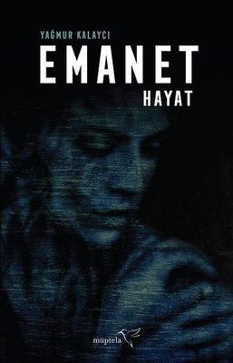 Emanet Hayat | Müptela Yayınları