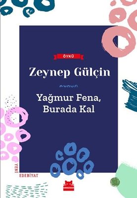 Yağmur Fena Burada Kal | Kırmızı Kedi
