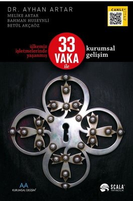 Ülkemiz İşletmelerinde Yaşanmış 33 Vaka İle Kurumsal Gelişim | Scala Yayıncılık