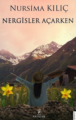 Nergisler Açarken | Payidar