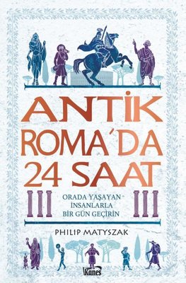 Antik Roma'da 24 Saat | Kanes Yayınları