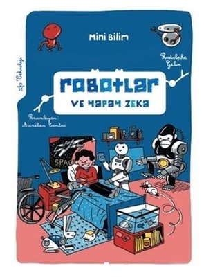 Robotlar ve Yapay Zeka-Mini Bilim 2 | Aylak Kitap