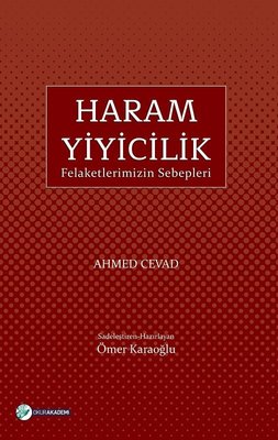 Haram Yiyicilik-Felaketlerimizin Sebepleri | Okur Akademi