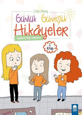 Sayılarla Köşe Kapmaca-Günlük Güneşlik Hikayeler 2.Kitap-1.Sınıf Okuma Kitabı | Mavi Kirpi