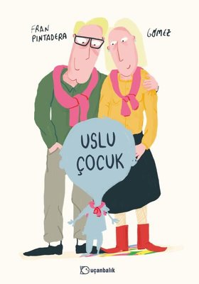 Uslu Çocuk | Uçanbalık Yayıncılık