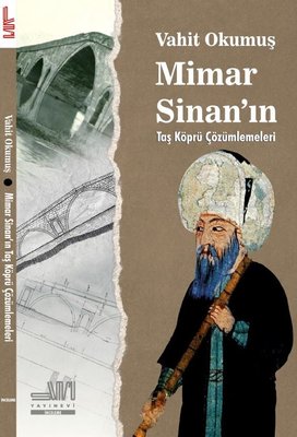 Mimar Sinan'ın Taş Köprü Çözümleri | Sumru Yayınevi