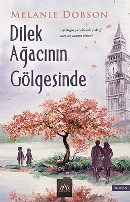 Dilek Ağacının Gölgesinde | Arkadya Yayınları