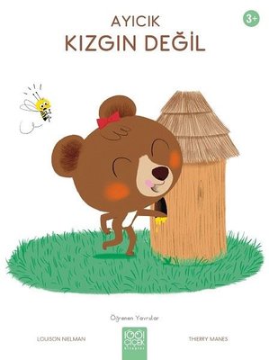 Ayıcık Kızgın Değil-Öğrenen Yavrular 3+ | 1001 Çiçek