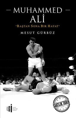 Muhammed Ali-Baştan Sona Bir Hayat | İlgi Kültür Yayınları