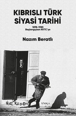 Kıbrıslı Türk Siyasi Tarihi 1878-1989 Başlangıçtan KKTC'ye | Kalkedon