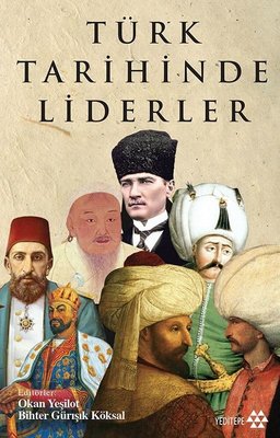 Türk Tarihinde Liderler | Yeditepe Yayınevi