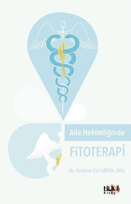 Aile Hekimliğinde Fitoterapi | Tilki Yayınları