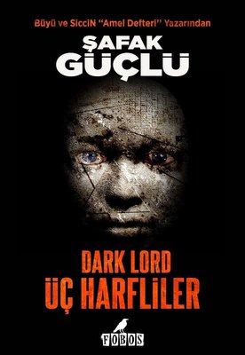 Dark Lord-Üç Harfliler | Fobos