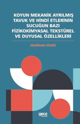 Koyun Mekanik Ayrılmış Tavuk ve Hindi Etlerinin Sucuğun Bazı Fizikokimyasal Tekstürel ve Duygusal Öz | Gece Kitaplığı