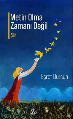 Metin Olma Zamanı Değil | Ahbap Kitap