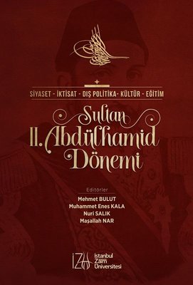 Sultan 2.Abdülhamid Dönemi | İstanbul Sabahattin Zaim Üniversitesi