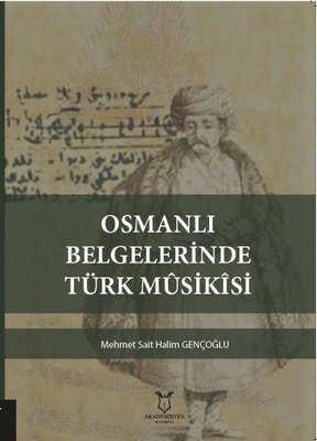 Osmanlı Belgelerinde Türk Musikisi | Akademisyen Kitabevi