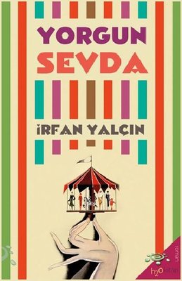 Yorgun Sevda | h2o Kitap (İnce Kapak)