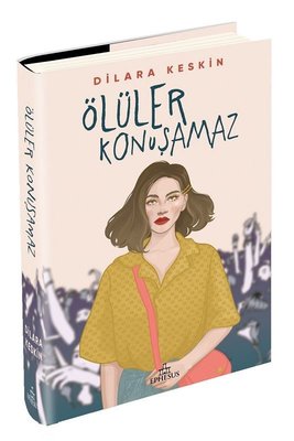 Ölüler Konuşamaz | Ephesus Yayınları