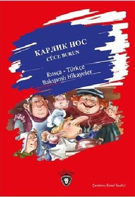 Cüce Burun-Rusça Türkçe Bakışımlı Hikayeler | Dorlion Yayınevi
