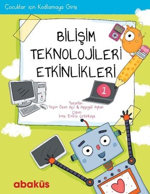 Bilişim Teknolojisleri Etkinlikleri 1 | Abaküs Kitap