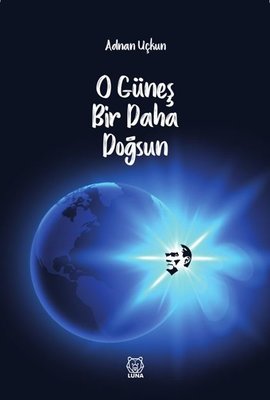 O Güneş Bir Daha Doğsun | Luna Yayınları