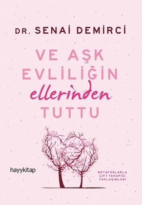 Ve Aşk Evliliğin Ellerinden Tuttu | Hayy Kitap