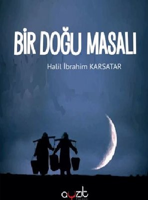 Bir Doğu Masalı | Ayzıt Yayınları