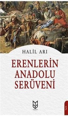 Erenlerin Anadolu Serüveni | Yason Yayıncılık