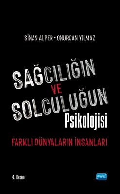 Sağcılığın ve Solculuğun Psikolojisi: Farklı Dünyaların İnsanı | Nobel Akademik Yayıncılık