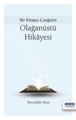 Bir Kitapçı Çırağının Olağanüstü Hikayesi | Dava Adamı Yayınları