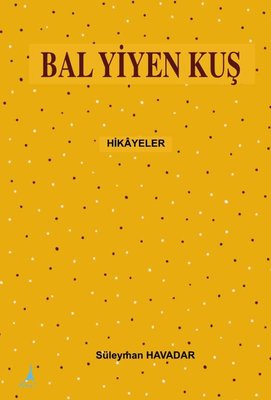 Bal Yiyen Kuş-Hikayeler | Alter Yayınları