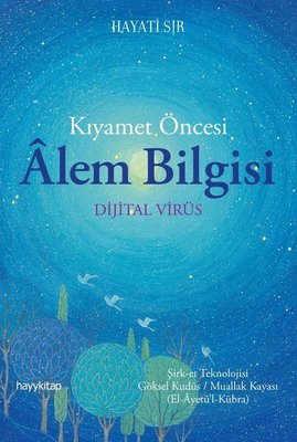 Kıyamet Öncesi Alem Bilgisi | Hayy Kitap