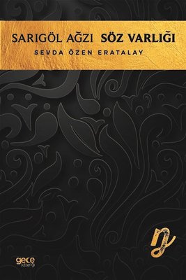Sarıgöl Ağzı Söz Varlığı | Gece Kitaplığı