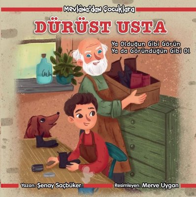 Mevlana'dan Çocuklara Dürüst Usta | Martı Yayınları