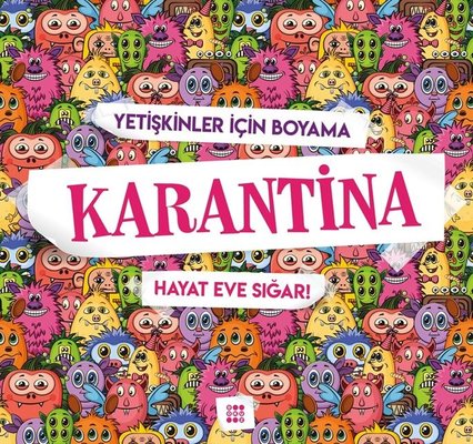 Karantina-Hayat Eve Sığar!-Yetişkinler İçin Boyama | Dokuz Yayınları