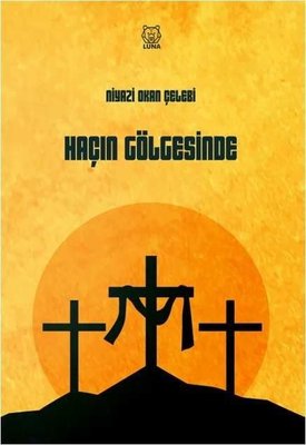 Haçın Gölgesinde | Luna Yayınları