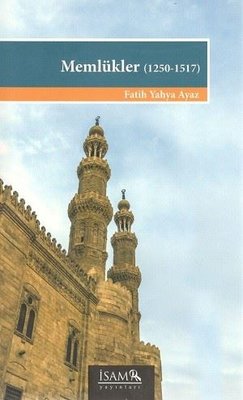 Memlükler 1250-1517 | İsam Yayınları