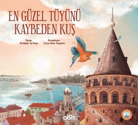 En Güzel Tüyünü Kaybeden Kuş | Abm Yayınevi