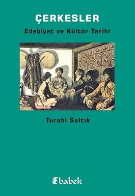 Çerkesler-Edebiyat ve Kültür Tarihi | Babek Yayınları