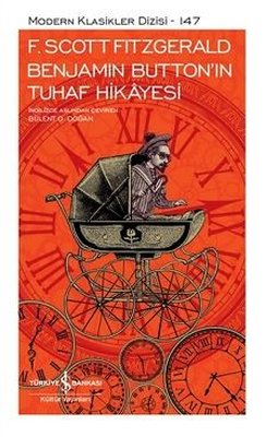 Benjamin Button'ın Tuhaf Hikayesi-Modern Klasikler 147 | İş Bankası Kültür Yayınları