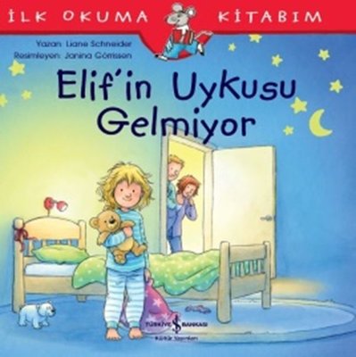 Elif'in Uykusu Gelmiyor-İlk Okuma Kitabım | İş Bankası Kültür Yayınları