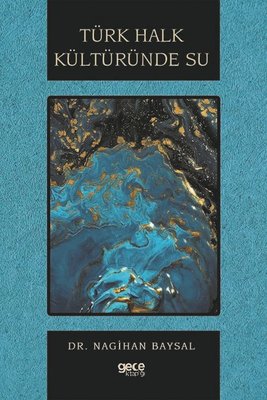Türk Halk Kültüründe Su | Gece Kitaplığı