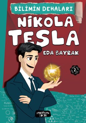 Nikola Tesla-Bilimin Dehaları | Yediveren Çocuk