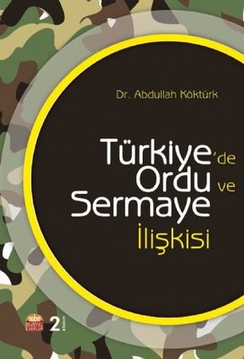 Türkiyede Ordu ve Sermaye İlişkisi | Nobel Bilimsel Eserler