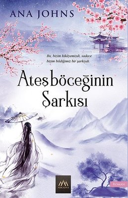 Ateşböceğinin Şarkısı | Arkadya Yayınları